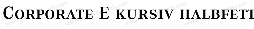 Corporate E kursiv halbfett m Medziff字体转换